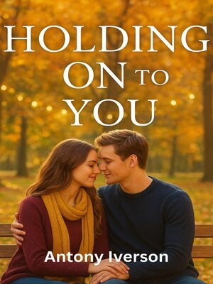 cover image of Holding On to You